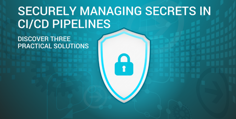 Securely Managing Secrets in CI/CD Pipelines